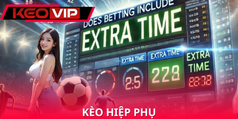 Kèo Hiệp Phụ